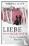 Kast, Verena - Liebe wie im Märchen