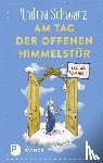 Schwarz, Andrea - Am Tag der offenen Himmelstür