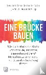 Martin, James, zu Eltz, Johannes - Eine Brücke bauen