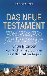 Luz, Ulrich - Das Neue Testament - "Wer, Was, Wo" für Einsteiger