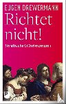 Drewermann, Eugen - Richtet nicht!