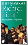 Drewermann, Eugen - Richtet nicht!