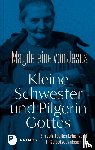  - Kleine Schwester und Pilgerin Gottes