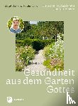 Bek, Birgit, Link, Paulin - Gesundheit aus dem Garten Gottes