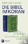Kuschel, Karl-Josef - Die Bibel im Koran