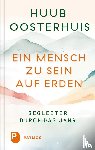Oosterhuis, Huub - Ein Mensch zu sein auf Erden