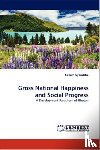 Gyamtsho, Sonam - Gross National Happiness and Social Progress