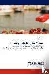 Tang, Yuting - Luxury Retailing in China