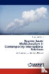Kofi-Opata, Edwina - Regime Based Multilateralism in Contemporary International Relations