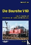 Traube, Manfred - Die Baureihe V 60 Band 01