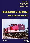 Groß, Gerald, Schlegel, Dietmar, Stange, Andreas, Werner, Sebastian - Die Baureihe V 100 der DR - Band 2
