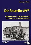 Wenzel, Hans-Jürgen - Die Baureihe 89.70