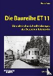 Kurz, Heinz - Die Baureihe ET 11