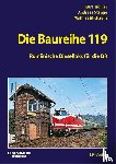 Köhler, Edeltraud, Stange, Andreas, Michaelis, Matthias - Die Baureihe 119