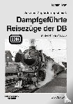 Krug, Ronald - Dampfgeführte Reisezüge 1966