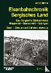 Pillmann, Zeno - Eisenbahnchronik Bergisches Land - Band 1