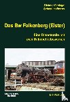 Schlegel, Dietmar - Das Bw Falkenberg