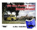 Stern, Volkhard - Mit dem Postbus durch Deutschland - Gelbe Mobilität seit 1905