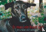 Wolff, Iris Sabine - Es muss ein Hund sein