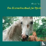 Liath, Claudia - Das Kräuterhandbuch für Pferde