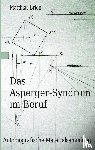 Brien, Matthias - Das Asperger-Syndrom im Beruf