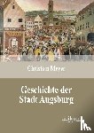 Meyer, Director Christian (Naturhistorisches Museum Basel) - Geschichte der Stadt Augsburg