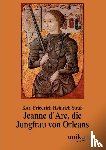 Strass, Karl Friedrich Heinrich - Jeanne D'Arc, Die Jungfrau Von Orleans