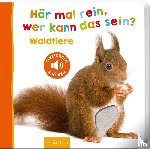 - Hör mal rein, wer kann das sein? - Waldtiere