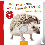  - Hör mal rein, wer kann das sein? In der Natur