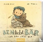 Engler, Michael - Ben liebt Bär ... und Bär liebt Ben