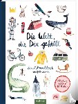  - Die Welt, die dir gefällt