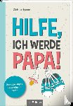 Hanne, Christian - Hilfe, ich werde Papa!