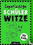 Löwenberg, Ute - Superlustige Schülerwitze