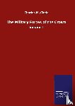 Clode, Charles M - The Military Forces of the Crown