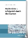 Sanders, Anne, Dauner-Lieb, Barbara - Recht Aktiv - Erfolgreich durch das Examen