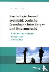 Weber, Matthias, Alberstötter, Uli - Psychologische und sozialpädagogische Grundlagen beim Sorge- und Umgangsrecht