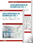 Avak, Ralf, Neff, Carina, Busch, Denis - Stahlbetonbau in Beispielen - Teil 1 und 2