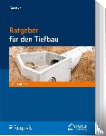  - Ratgeber für den Tiefbau