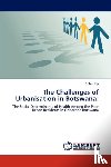 Kip, Esther - The Challenges of Urbanisation in Botswana