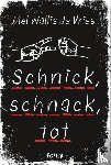 Vries, Mel Wallis de - Schnick, schnack, tot