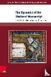  - The Dynamics of the Medieval Manuscript