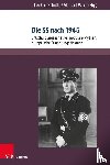  - Die SS nach 1945