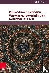 Pissis, Dr. Nikolas - Russland in den politischen Vorstellungen der griechischen Kulturwelt 1645–1725