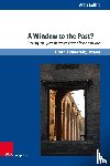 Kollatz, Prof. Dr. Anna - A Window to the Past?
