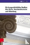 Hennings, Priv.-Doz. Dr. Ralph - Kirchengeschichtliche Studien: Alte Kirche, Russlanddeutsche und Oldenburg