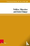Gromkowska-Melosik, Prof. Dr. Agnieszka, Nowosad, Prof. Dr. Inetta, Boron, Ass.-Prof. Dr. Aleksandra, Farnicka, Ass.-Prof. Dr. Marzanna - Politics, Education and Social Change