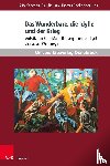  - Das Wunderbare, die Idylle und der Krieg