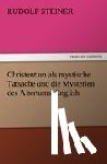 Steiner, Dr Rudolf - Christentum als mystische Tatsache und die Mysterien des Altertums. English