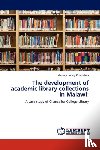 Chaputula, Aubrey Harvey - The development of academic library collections in Malawi