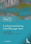 Ehlers, Corinna, Müller, Matthias, Schuster, Frank - Stärkenorientiertes Case Management